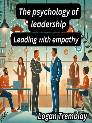 cover image of The psychology of leadership